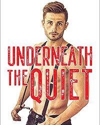 Underneath the Quiet