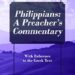 Philippians: A Preacher’s Commentary: With Reference to the Greek Text